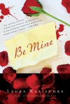 Be Mine - Laura Kasischke