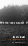 In the Field: The art of field recording - Cathy Lane, Angus Carlyle