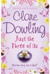 Just the Three of Us (Perfect Paperback) - Clare Dowling