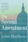 The Second Amendment #1 - John    Matthews