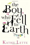 The Boy Who Fell To Earth - Kathy Lette