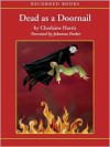 Dead as a Doornail (Sookie Stackhouse/Southern Vampire Series #5) - Johanna Parker, Charlaine Harris