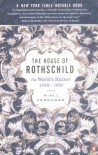 The House of Rothschild: Volume 2: The World's Banker: 1849-1999 - Niall Ferguson