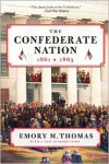 The Confederate Nation, 1861-1865 - Emory M. Thomas