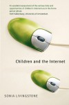 Children and the Internet: Great Expectations, Challenging Realities - Sonia M. Livingstone