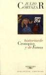 Historias De Cronopios Y De Famas - Julio Cortázar