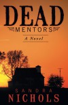 Dead Mentors - Sandra Nichols