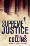 Supreme Justice - Max Allan Collins