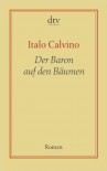 Der Baron in den Bäumen - Italo Calvino, Oswalt von Nostitz