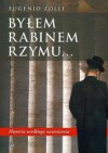 Byłem rabinem Rzymu... Historia wielkiego nawrócenia - Zolli Eugenio