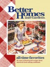 All-Time Favorites: 70 Years of Best-Loved Recipes from America's Best-Selling Cookbook (Better Homes & Gardens) - Better Homes and Gardens