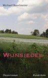 Wunsiedel: Theaterroman - Michael Buselmeier