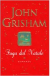 Fuga dal Natale - John Grisham