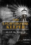 The Lighthouse Keeper - Alan K. Baker