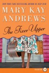 The Fixer Upper LP: A Novel - Mary Kay Andrews