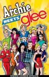 Archie Meets Glee - Roberto Aguirre-Sacasa, Dan Parent