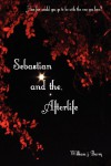 Sebastian and the Afterlife - William J. Barry