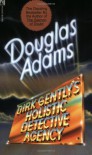 Dirk Gently's Holistic Detective Agency
Douglas Adams