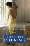 Too Much Money - Dominick Dunne