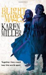 A Blight of Mages - Karen Miller