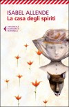 La casa degli spiriti - Angelo Morino, Isabel Allende, Sonia Piloto di Castri