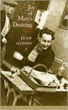 Joy of Man's Desiring - Jean Giono, Katherine A. Clarke