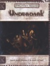 Underdark (Dungeons & Dragons d20 Fantasy Roleplaying, Forgotten Realms Accessory) - Bruce R. Cordell, Gwendolyn F.M. Kestrel, Jeff Quick