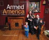 Armed America: Portraits of Gun Owners in Their Homes - Kyle Cassidy