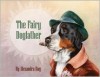 The Fairy Dogfather - Alexandra Day