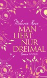 Man Liebt Nur Dreimal - Melanie Rose, Heidi Lichtblau