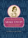 Shake 'Em Up!: A Practical Handbook of Polite Drinking - Amy Stewart, Virginia Elliott, Phil D. Stong