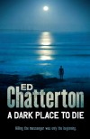 A Dark Place To Die - Ed Chatterton