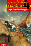 Die verwegenen Vier jagen die Waffenschmuggler - Enid Blyton