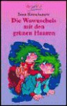 Die Wawuschels mit den grünen Haaren - Irina Korschunow, Erich Hölle