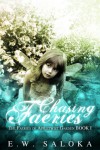 Chasing Faeries (Appletwist Garden Book 1) - E.W. Saloka