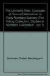 The Unmanly Man: Concepts Of Sexual Defamation In Early Northern Society - Preben Meulengracht Sørensen, Joan Turville-Petre