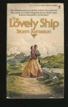 The Lovely Ship - Storm Jameson