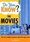Do You Know The Movies?: 100 Star Studded Questions About The Big Screen (Do You Know?) - Guy Robinson