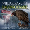 Unconscionable, A Rich Coleman Novel Vol 3 - William Manchee