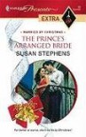 The Prince's Arranged Bride (Married by Christmas) (Harlequin Presents Extra, #32) - Susan Stephens