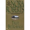 True Betrayals - Nora Roberts