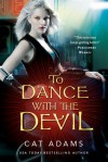 To Dance With the Devil  - Cat Adams