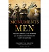 Monuments Men: Allied Heroes, Nazi Thieves and the Greatest Treasure Hunt in History - Robert M. Edsel