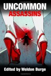 Uncommon Assassins - Weldon Burge, Laura DiSilverio, Joseph Badal