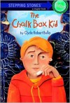 The Chalk Box Kid (Stepping Stone Books) - Clyde Robert Bulla