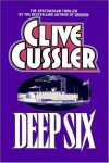 Deep Six  - Michael Prichard, Clive Cussler