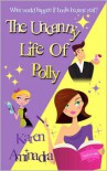 The Uncanny Life of Polly - Karen Aminadra