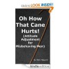 Oh How That Cane Hurts (Attitude Adjustment for Misbehaving Men) - Mark  Maguire
