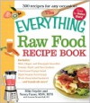 The Everything Raw Food Recipe Book - Mike Snyder, Nancy Faass, Lorena Novak Bull