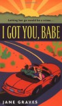 I Got You, Babe - Jane Graves